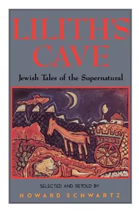 Lilith's Cave by Howard Schwartz